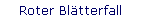 Roter Bltterfall